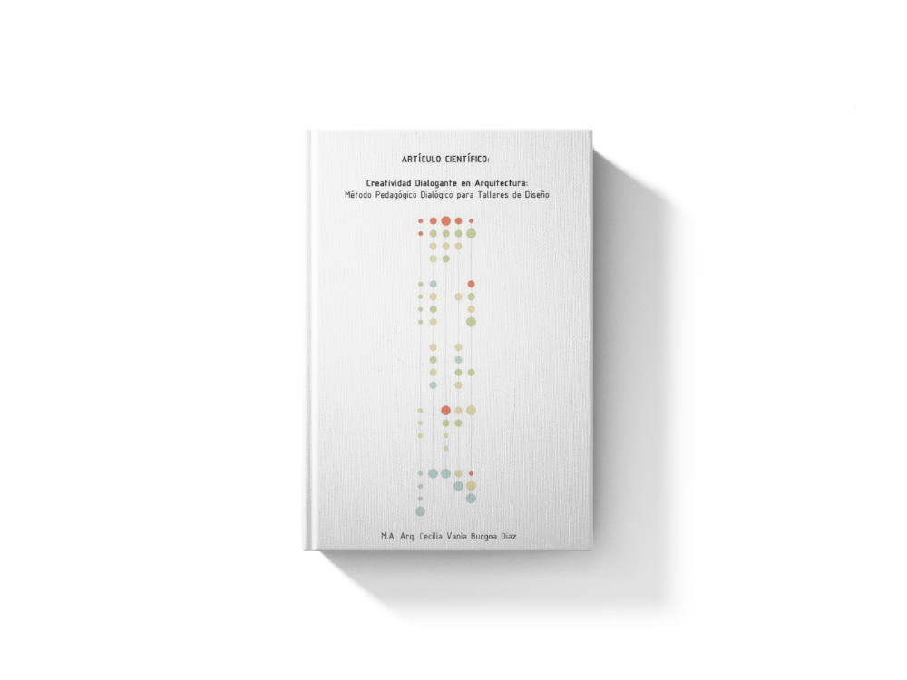 Creatividad Dialogante en Arquitectura: Método Pedagógico Dialógico para Talleres de Diseño