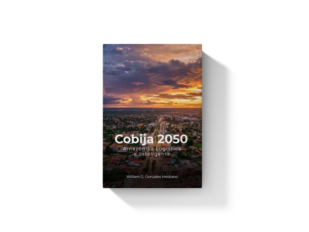 COBIJA 2050: Amazónica, Logística e Inteligente