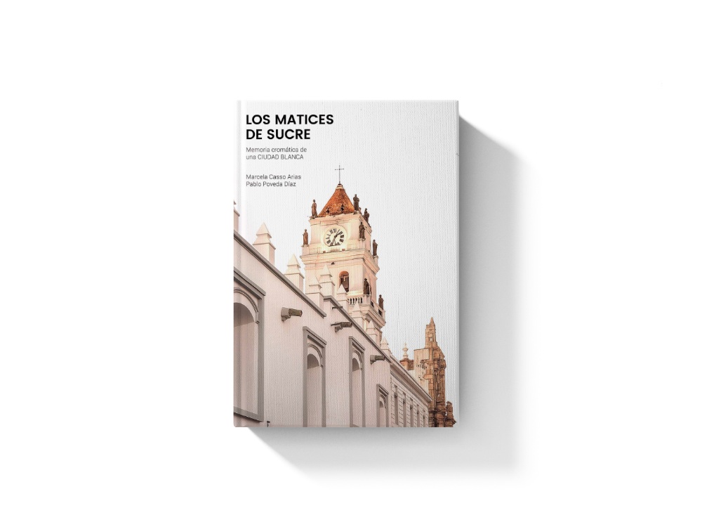 Los matices de Sucre – Memoria cromática de una ciudad blanca